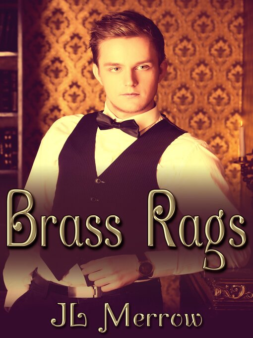 Title details for Brass Rags by JL Merrow - Available